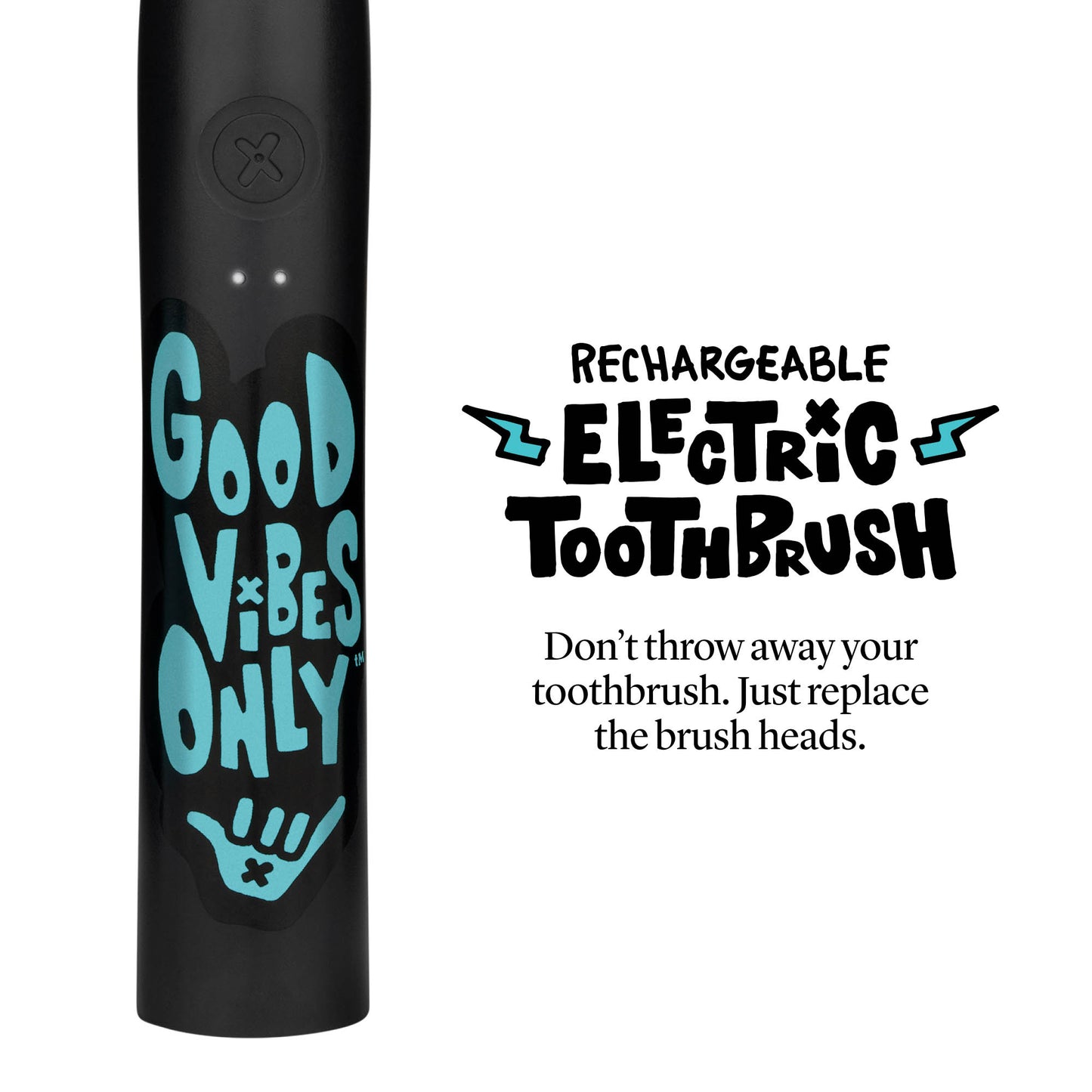 “Good Vibes Only” Electric Toothbrush + 6 Heads